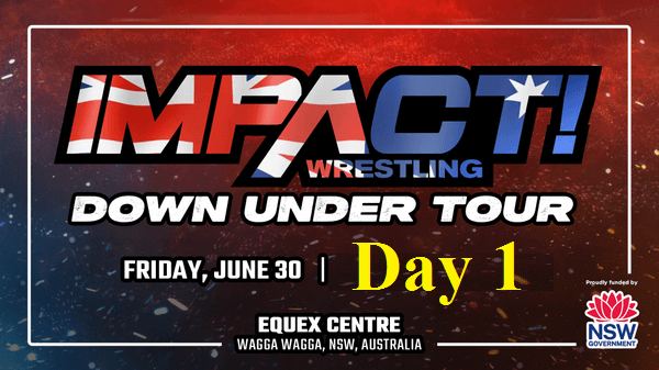 Impact Wrestling Down Under Tour Australia Day 1 6/30/23 Full Show