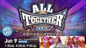 Watch NJPW ALL TOGETHER AGAIN Tokyo 6/9/23 – 9th June 2023 Full SHOW