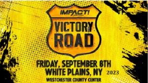 Watch Impact Wrestling Victory Road 2023 9/8/23 – 8th September 2023 Full Show