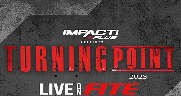 Watch Impact Wrestling Turning Point 2023 11/3/23 – 3rd November 2023 Full Show