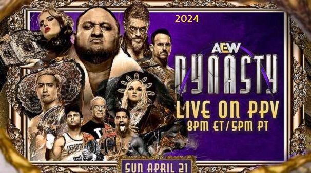 Watch AEW Dynasty 2024 PPV 4/21/24 – 21st April 2024 Full Show