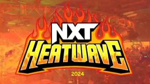 Watch NXT Heatwave 2024 PPV 7/7/24 – 7th July 2024 Full Show