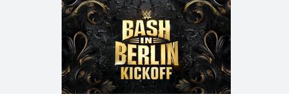 Watch Bash In Berlin Kickoff: August 30, 2024 Full Show