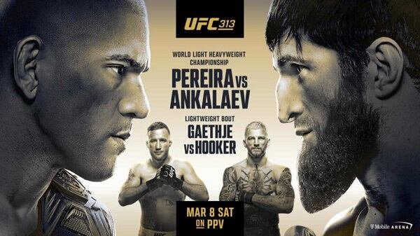 UFC 313: Pereira vs. Ankalaev PPV Pay Per View 3/8/25 – March 8th 2025